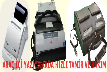 ARAÇ İÇİ YAZICILARI TAMİR BAKIM